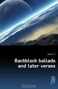 Backblock ballads and later verses