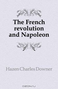 The French revolution and Napoleon