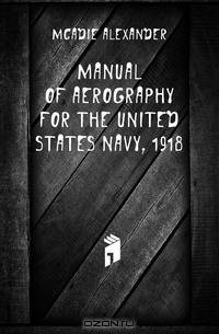 Manual of aerography for the United States Navy, 1918
