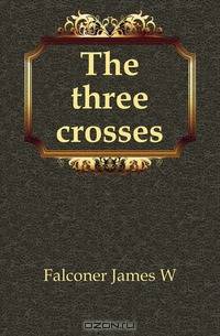 The three crosses