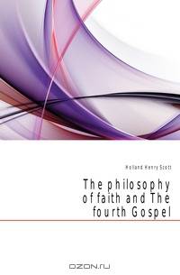 The philosophy of faith and The fourth Gospel