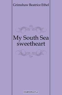 My South Sea sweetheart