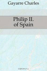 Philip II. of Spain