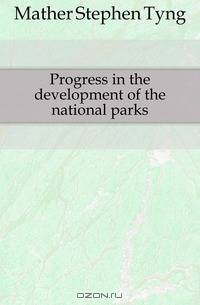 Progress in the development of the national parks