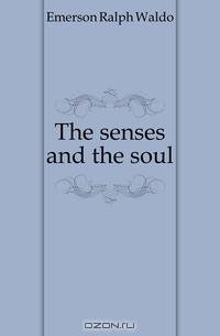 The senses and the soul