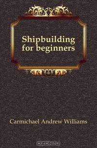 Shipbuilding for beginners