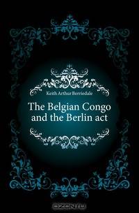 The Belgian Congo and the Berlin act
