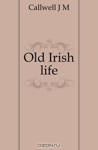 Old Irish life
