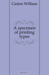 A specimen of printing types