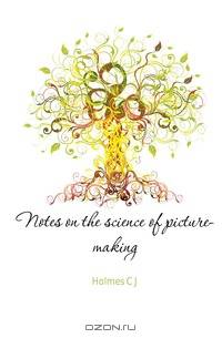 Notes on the science of picture-making