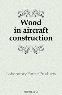 Wood in aircraft construction