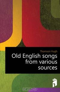 Old English songs from various sources