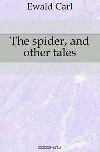 The spider, and other tales