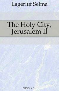 The Holy City, Jerusalem II