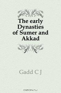 The early Dynasties of Sumer and Akkad