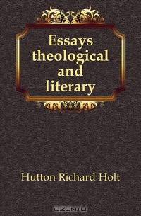 Essays theological and literary
