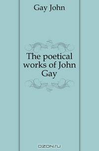The poetical works of John Gay