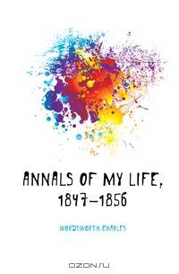 Annals of my life, 1847-1856