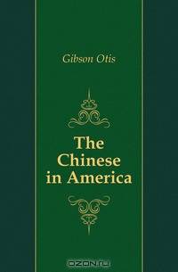 The Chinese in America