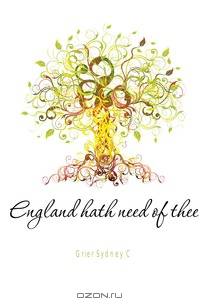 England hath need of thee