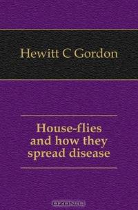 House-flies and how they spread disease