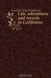 Life, adventures and travels in California