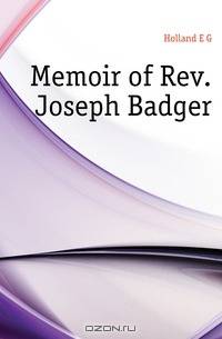 Memoir of Rev. Joseph Badger