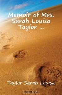 Memoir of Mrs. Sarah Louisa Taylor