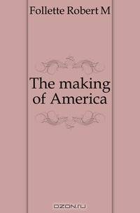 The making of America