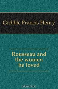Rousseau and the women he loved