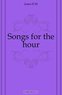 Songs for the hour