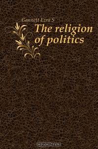 The religion of politics