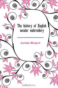 The history of English secular embroidery