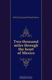 Two thousand miles through the heart of Mexico