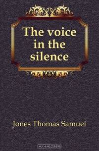 The voice in the silence