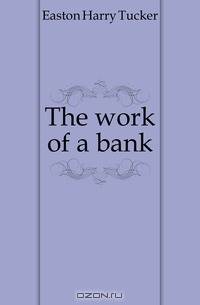 The work of a bank