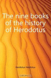 The nine books of the history of Herodotus