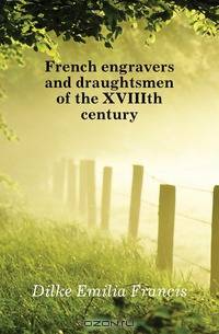 French engravers and draughtsmen of the XVIIIth century