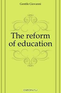 The reform of education
