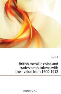 British metallic coins and tradesmen