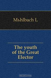 The youth of the Great Elector