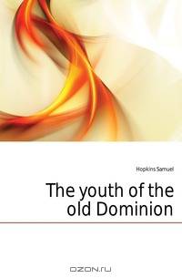 The youth of the old Dominion