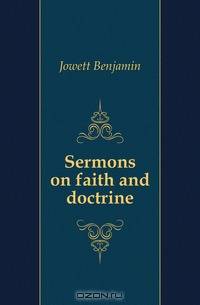 Sermons on faith and doctrine