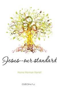 Jesus--our standard