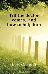 Till the doctor comes, and how to help him