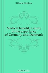 Medical benefit, a study of the experience of Germany and Denmark