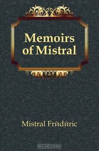 Memoirs of Mistral