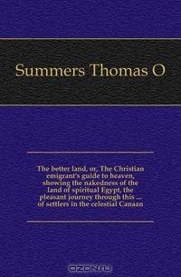 The better land, or, The Christian emigrant