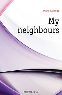 My neighbours