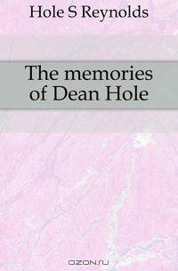 The memories of Dean Hole